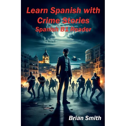 Learn Spanish with Crime Stories - Paperback