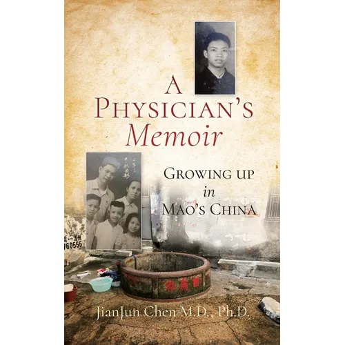 A Physician's Memoir: Growing up in Mao's China - Paperback