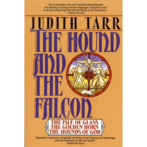 The Hound and the Falcon: The Isle of Glass, the Golden Horn, the Hounds of God - Paperback