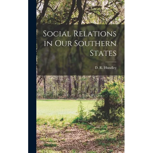 Social Relations in our Southern States - Hardcover