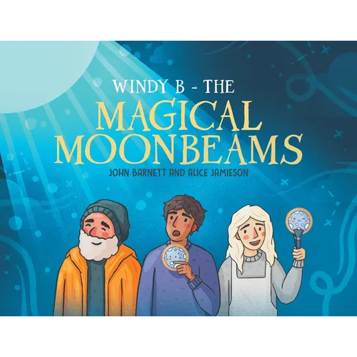 Windy B - The Magical Moonbeams - Paperback