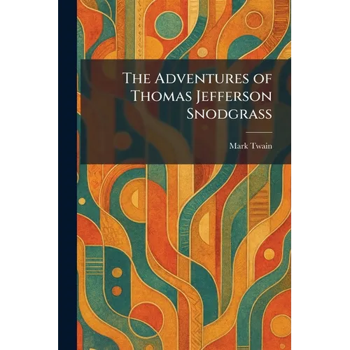 The Adventures of Thomas Jefferson Snodgrass - Paperback