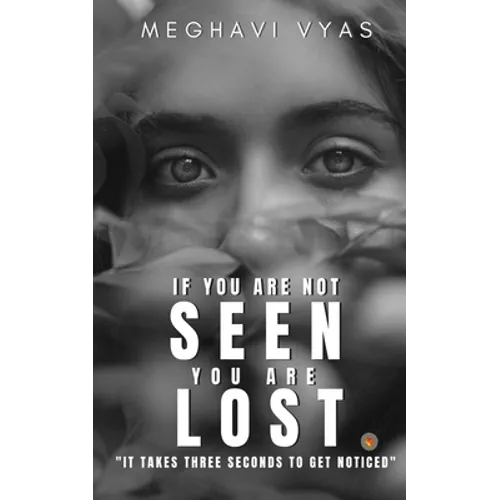 If you are not SEEN you are LOST - Paperback