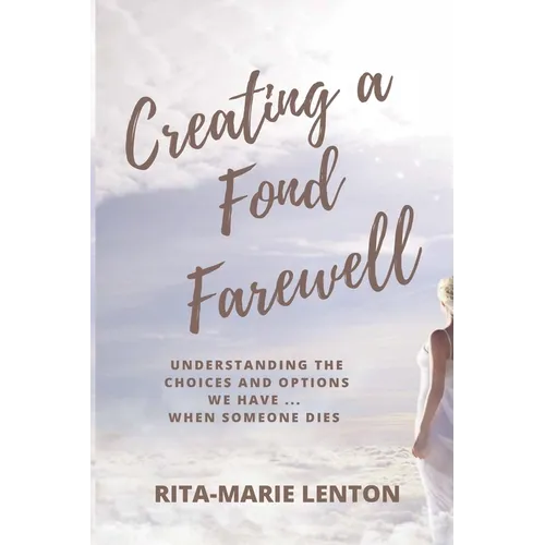 Creating a Fond Farewell - Paperback