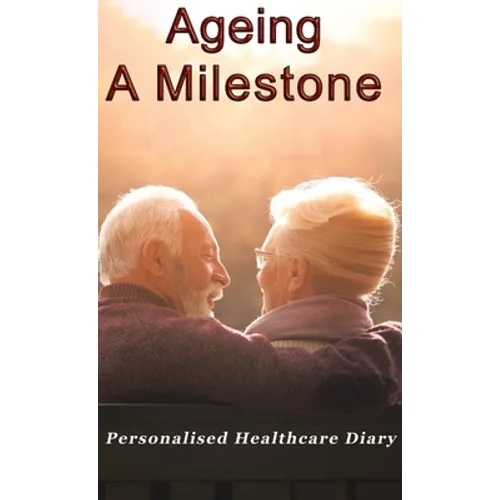 Ageing: A Milestone - Hardcover