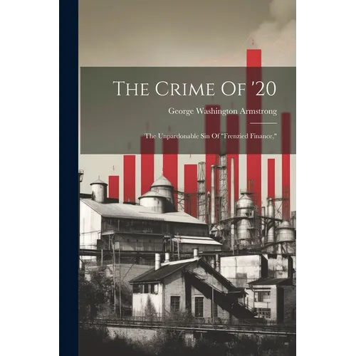The Crime Of '20: The Unpardonable Sin Of 
