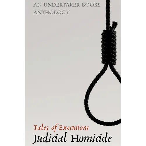 Judicial Homicide: Tales of Executions - Paperback