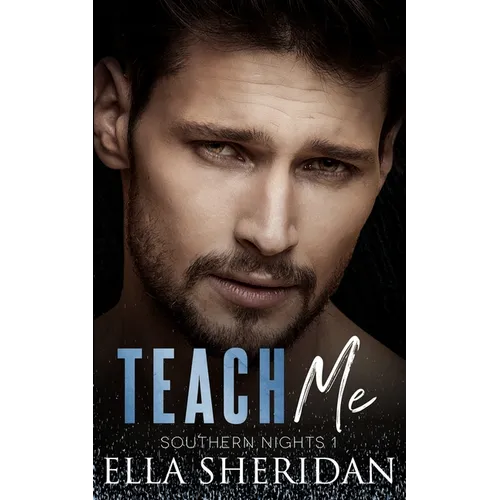 Teach Me (Southern Nights Series Book 1) - Paperback