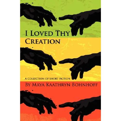 I Loved Thy Creation - Paperback