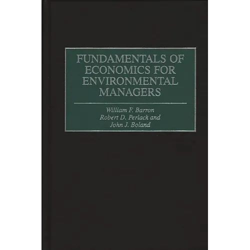 Fundamentals of Economics for Environmental Managers