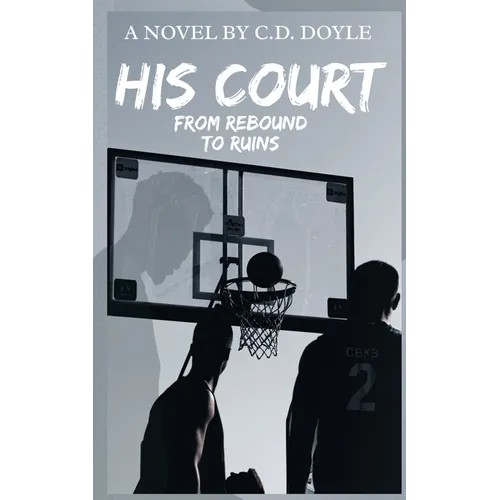 His Court: From Rebound To Ruins - Paperback