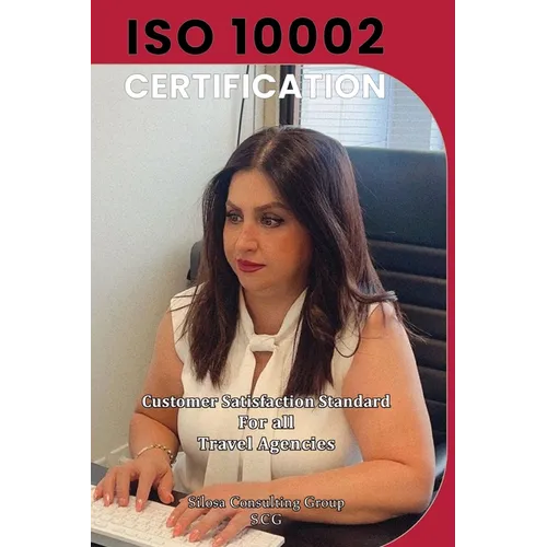 ISO 10002 for all Travel Agencies: ISO 10002 For all employees and employers - Paperback