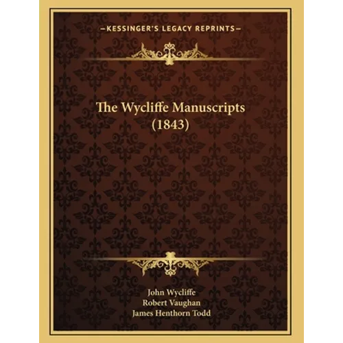 The Wycliffe Manuscripts (1843) - Paperback