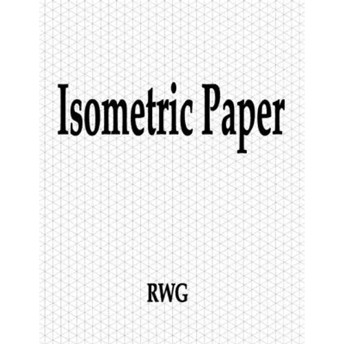 Isometric Paper: 150 Pages 8.5