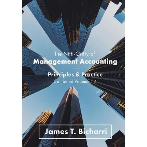 The Nitti-Gritty of Management Accounting: Principles and Practice - Paperback