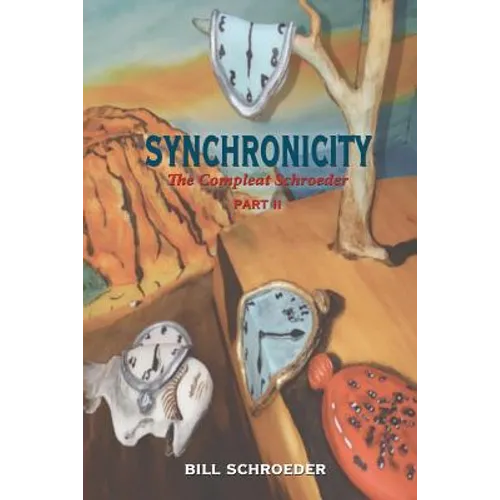 Synchronicity: The Compleat Shroeder - PART II - Paperback