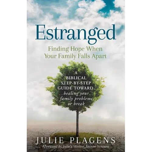 Estranged: Finding Hope When Your Family Falls Apart - Paperback