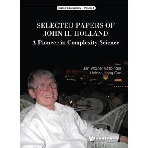 Selected Papers of John H. Holland: A Pioneer in Complexity Science - Hardcover