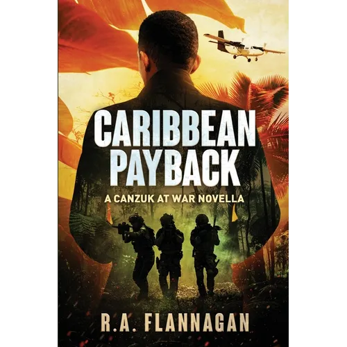 Caribbean Payback: The CANZUK at War Series Novella - Paperback