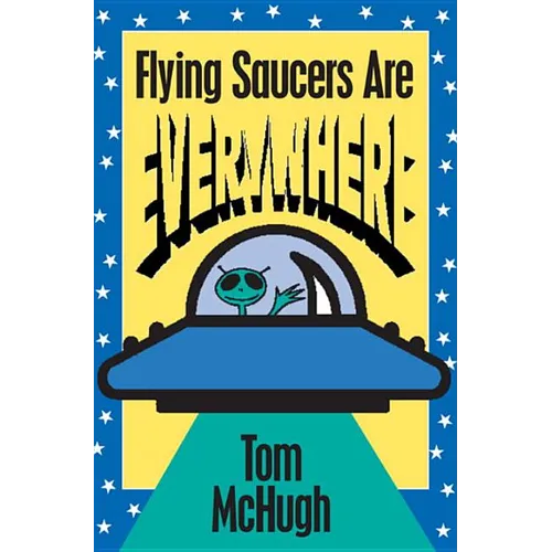Flying Saucers Are Everywhere - Paperback