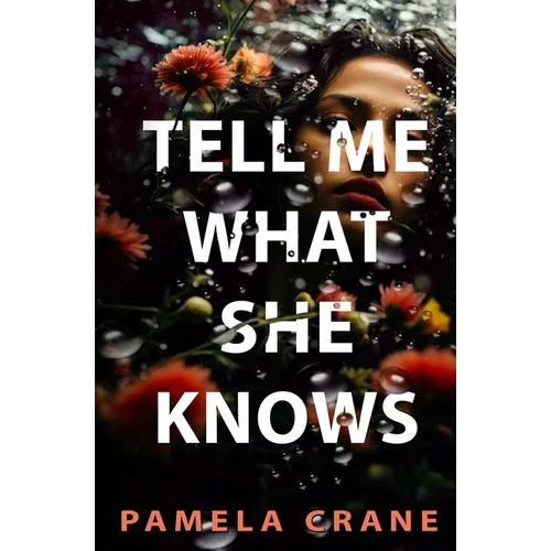 Tell Me What She Knows - Paperback