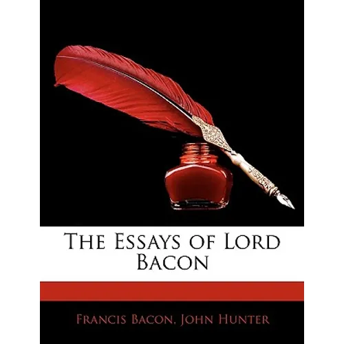 The Essays of Lord Bacon - Paperback