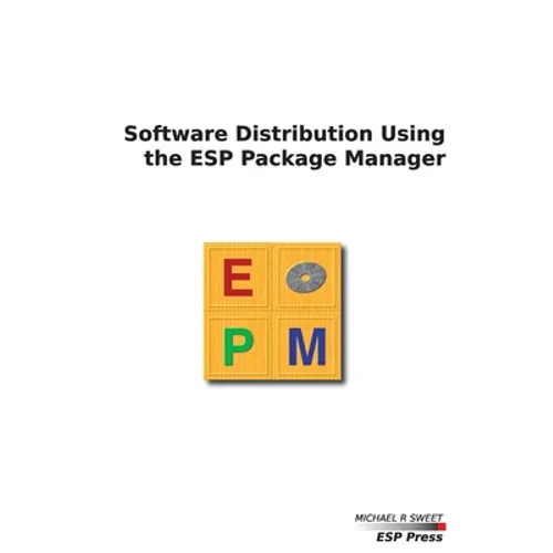 Software Distribution Using the ESP Package Manager - Paperback