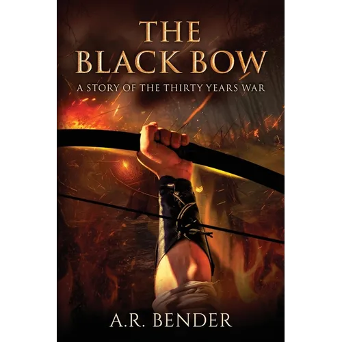 The Black Bow: A Story Of The Thirty Years War - Paperback