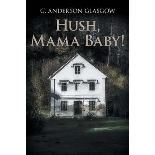 Hush, Mama Baby! - Paperback