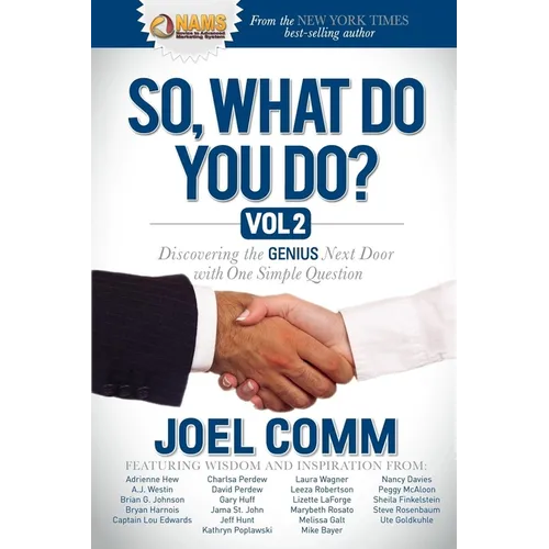 So, What Do You Do?, Volume 2: Discovering the Genius Next Door with One Simple Question - Paperback