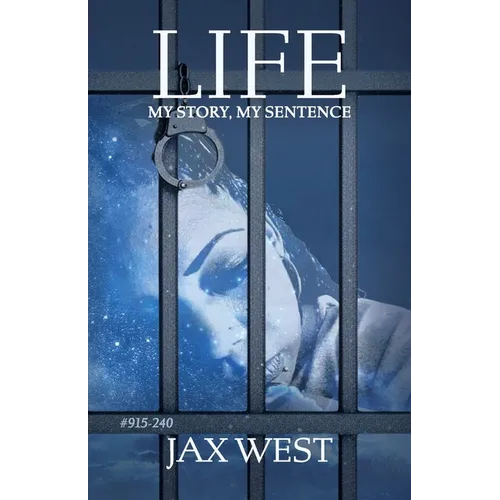 Life, My Story, My Sentence - Paperback