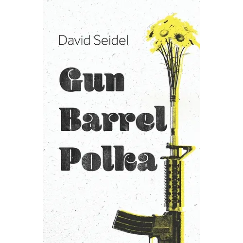 Gun Barrel Polka - Paperback