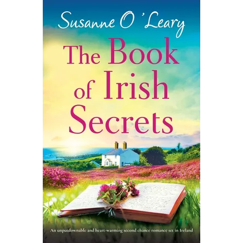 The Book of Irish Secrets: An unputdownable and heart-warming second chance romance set in Ireland - Paperback