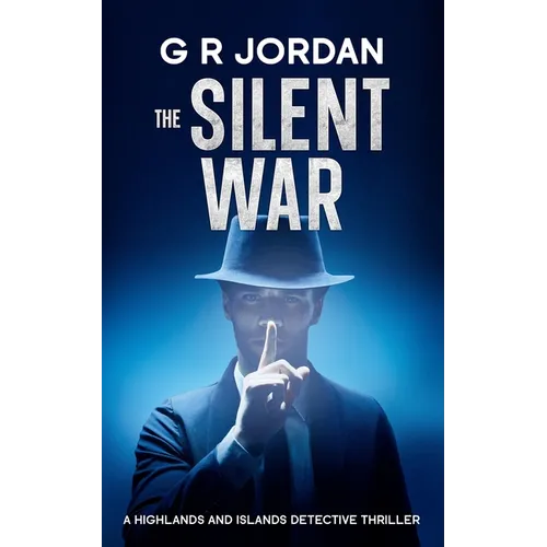 The Silent War: A Highlands and Islands Detective Thriller - Paperback