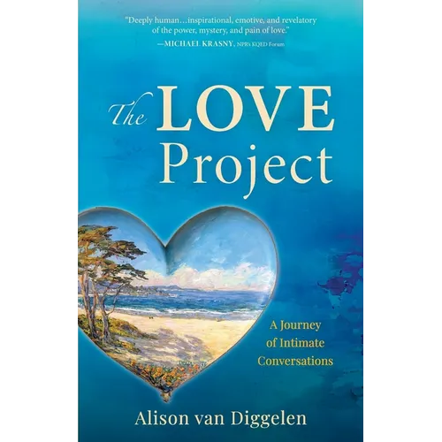 The Love Project: A Journey of Intimate Conversations - Paperback