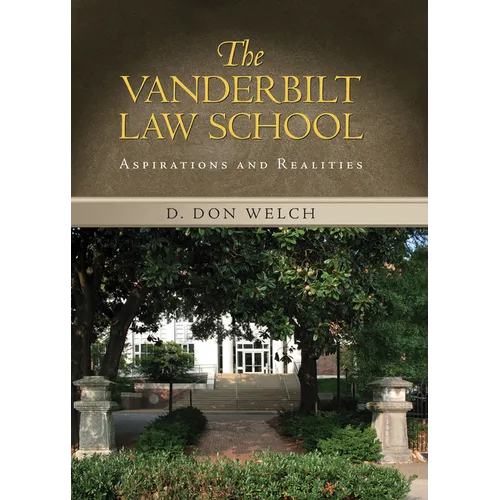 Vanderbilt Law School: Aspirations and Realities - Hardcover