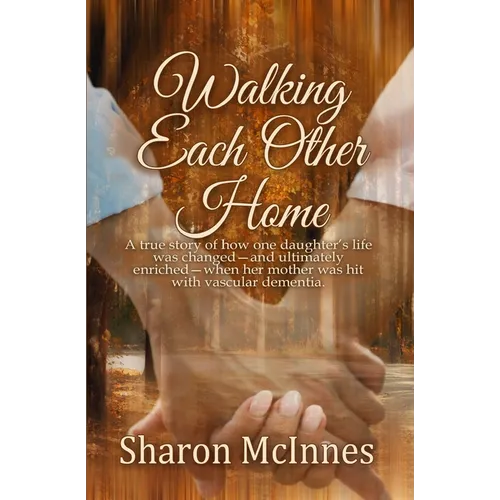 Walking Each Other Home - Paperback