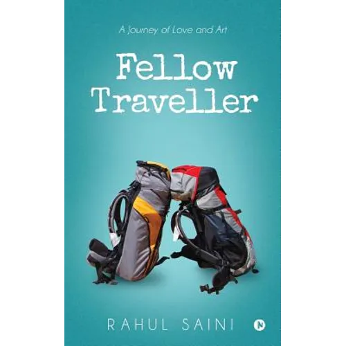 Fellow Traveller: A Journey of Love and Art - Paperback