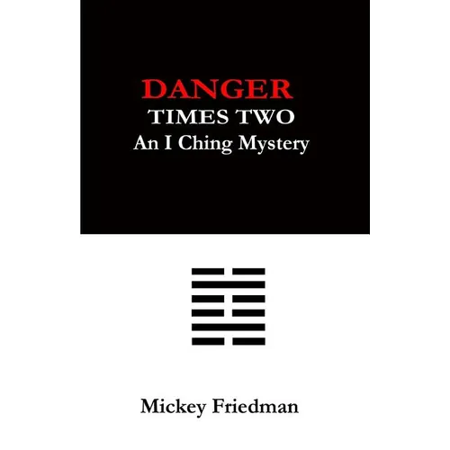 Danger Times Two: An I Ching Mystery - Paperback