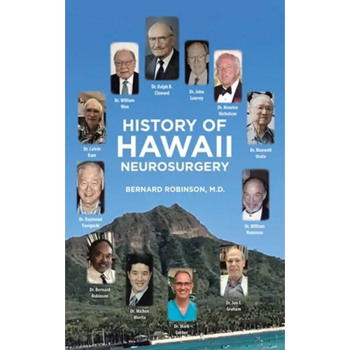 History of Hawaii Neurosurgery - Hardcover