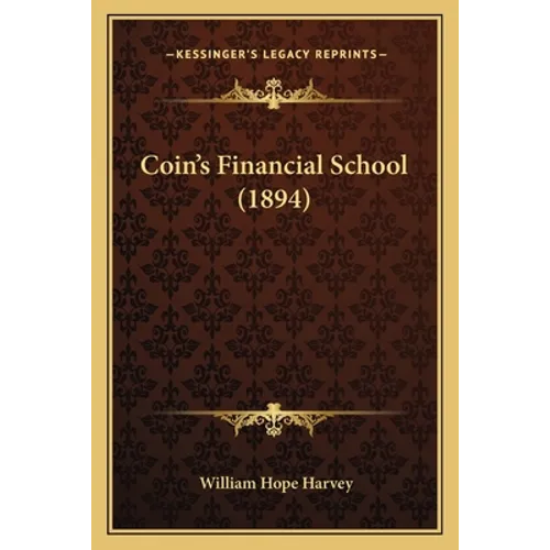 Coin's Financial School (1894)
