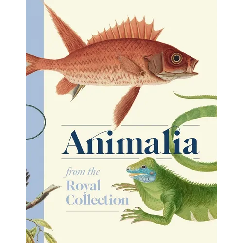 Animalia: Animal Art from the Royal Collection - Hardcover