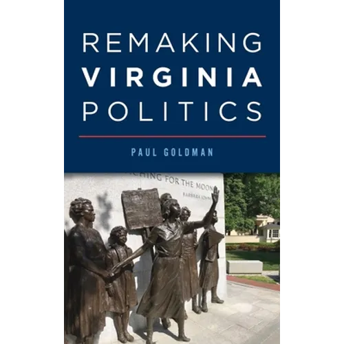 Remaking Virginia Politics - Hardcover