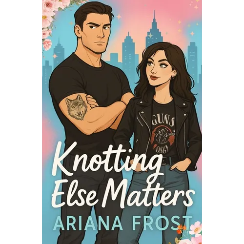 Knotting else matters: Spicy Omegaverse Rom-Com - Paperback