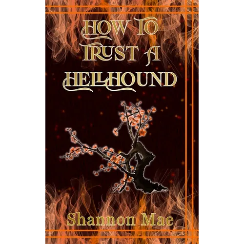How to Trust a Hellhound - Hardcover
