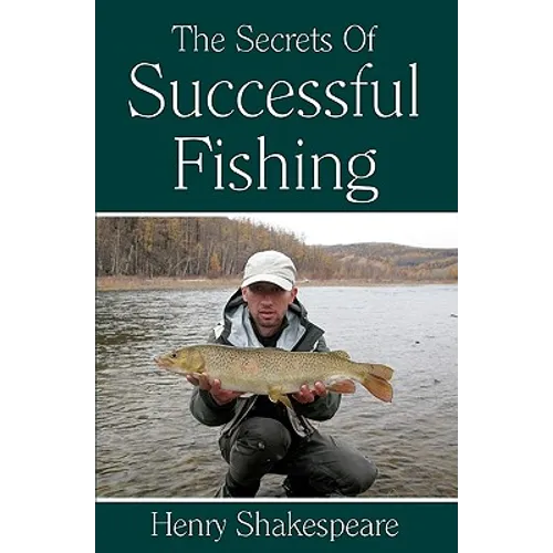 The Secrets Of Successful Fishing - Paperback