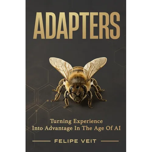 Adapters: Turning Experience Into Advantage In The Age Of AI - Paperback