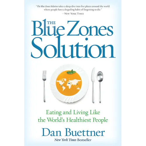 The Blue Zones Solution: Eating and Living Like the World's Healthiest People - Paperback