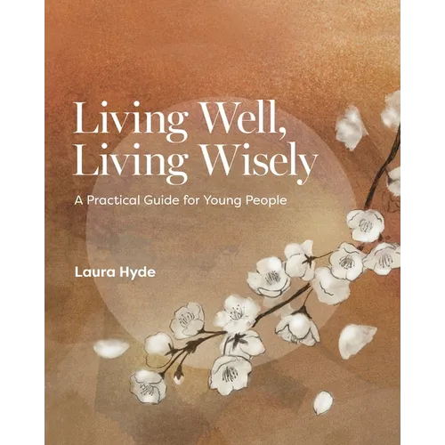 Living Well, Living Wisely - Paperback