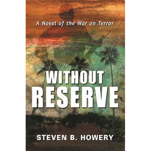 Without Reserve: A Novel of the War on Terror - Paperback